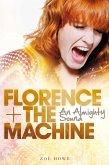 Florence + The Machine: An Almighty Sound (eBook, ePUB)