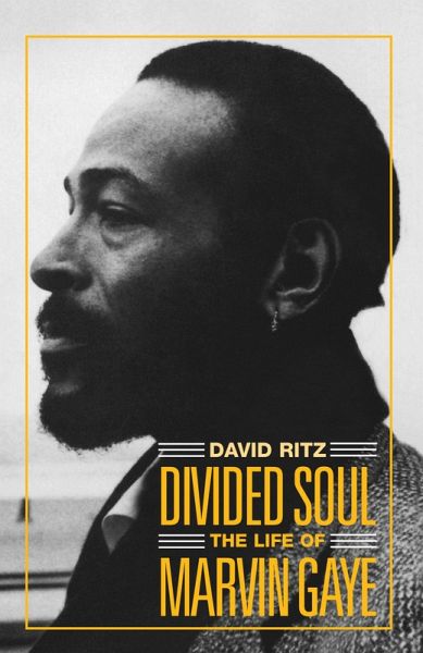 Divided Soul: The Life Of Marvin Gaye (eBook, ePUB) Divided Soul: The Life Of Marvin Gaye (eBook, ePUB)