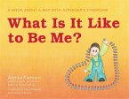 What Is It Like to Be Me? (eBook, ePUB)