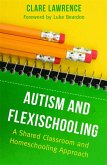 Autism and Flexischooling (eBook, ePUB)