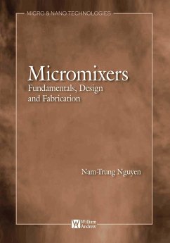Micromixers: Fundamentals, Design, and Fabrication (eBook, PDF) - Nguyen, Nam-Trung
