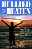 Bullied But Not Beaten (eBook, ePUB)