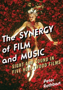 The Synergy of Film and Music (eBook, ePUB) - Rothbart, Peter