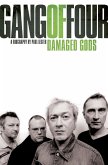 Gang of Four: Damaged Gods (eBook, ePUB)