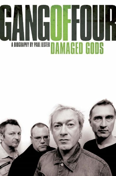Gang of Four: Damaged Gods (eBook, ePUB) Gang of Four: Damaged Gods (eBook, ePUB)