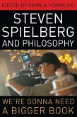 Steven Spielberg and Philosophy (eBook, ePUB)