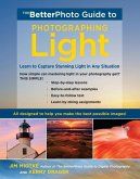 The BetterPhoto Guide to Photographing Light (eBook, ePUB) The BetterPhoto Guide to Photographing Light (eBook, ePUB)