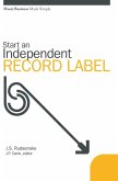Start an Independent Record Label: Music Business Made Simple (eBook, ePUB)