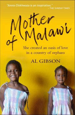 Mother of Malawi (eBook, ePUB) - Chikhwaza, Annie; Gibson, Al