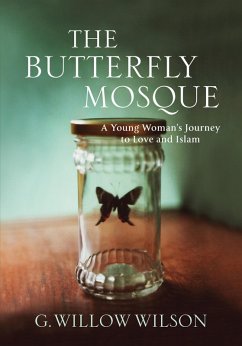 The Butterfly Mosque (eBook, ePUB) - Wilson, G. Willow