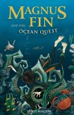 Magnus Fin and the Ocean Quest (eBook, ePUB) Magnus Fin and the Ocean Quest (eBook, ePUB)