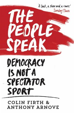 The People Speak (eBook, ePUB) - Firth, Colin; Arnove, Anthony