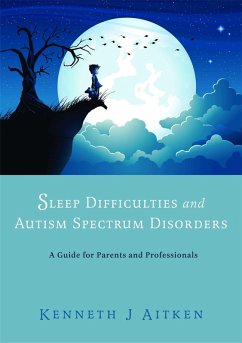 Sleep Difficulties and Autism Spectrum Disorders (eBook, ePUB) - Aitken, Kenneth