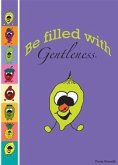 Be Filled With Gentleness (eBook, ePUB)
