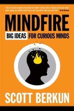 Mindfire: Big Ideas for Curious Minds (eBook, ePUB) - Berkun, Scott