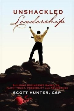 Unshackled Leadership (eBook, ePUB) - Hunter, Scott