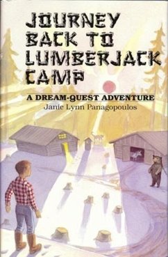 Journey Back to Lumberjack Camp (eBook, ePUB) - Panagopoulos, Janie Lynn