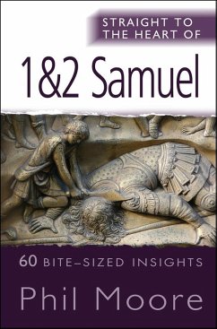 Straight to the Heart of 1&2 Samuel (eBook, ePUB) - Moore, Phil