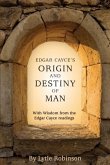 Edgar Cayce's Origin and Destiny of Man (eBook, ePUB)