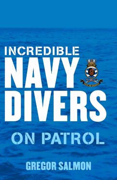 Incredible Navy Divers: On Patrol (eBook, ePUB) - Salmon, Gregor