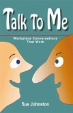 Talk To Me: Workplace Conversations That Work (eBook, ePUB)