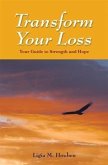 Transform Your Loss (eBook, ePUB) Transform Your Loss (eBook, ePUB)