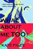 What About Me, Too? (eBook, ePUB)