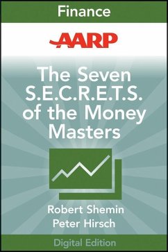 AARP The Seven S.E.C.R.E.T.S. of the Money Masters (eBook, ePUB) - Shemin, Robert