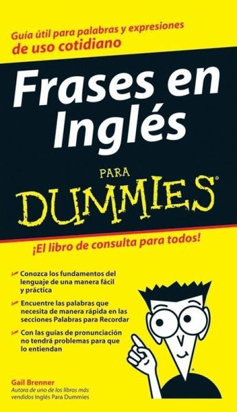 Frases en Inglés Para Dummies (eBook, ePUB) Frases en Inglés Para Dummies (eBook, ePUB)
