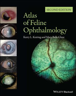Atlas of Feline Ophthalmology (eBook, PDF) - Ketring, Kerry L.; Glaze, Mary Belle