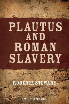Plautus and Roman Slavery (eBook, PDF) - Stewart, Roberta