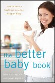The Better Baby Book (eBook, ePUB)