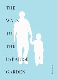 The Walk to the Paradise Garden (eBook, ePUB)