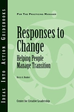 Responses to Change (eBook, PDF) - Center for Creative Leadership (CCL); Bunker, Kerry