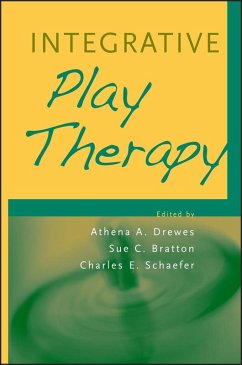 Integrative Play Therapy (eBook, ePUB) - Drewes, Athena A.; Bratton, Sue C.; Schaefer, Charles E.