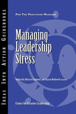 Managing Leadership Stress (eBook, ePUB) - Bal, Vidula; Campbell, Michael; McDowell-Larsen, Sharon