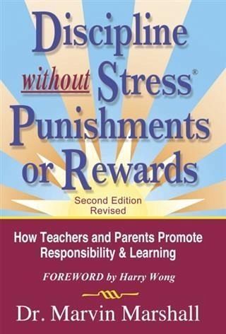 Discipline Without Stress Punishments or Rewards (2nd Edition Revised) (eBook, ePUB)