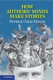 How Authors' Minds Make Stories (eBook, PDF)