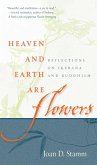 Heaven and Earth Are Flowers (eBook, ePUB) Heaven and Earth Are Flowers (eBook, ePUB)