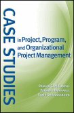 Case Studies in Project, Program, and Organizational Project Management (eBook, ePUB)