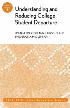 Understanding and Reducing College Student Departure (eBook, ePUB) - Braxton, John M.; Hirschy, Amy S.; Mcclendon, Shederick A.