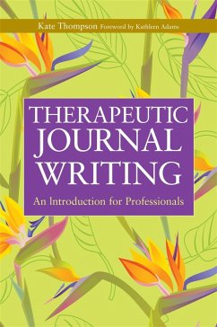 Therapeutic Journal Writing (eBook, ePUB) - Thompson, Kate