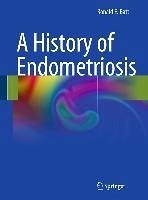 A History of Endometriosis (eBook, PDF) A History of Endometriosis (eBook, PDF)