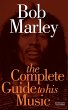 Bob Marley: The Complete Guide to his... - Bild 1