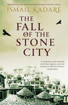 The Fall of the Stone City (eBook, ePUB) - Kadare, Ismail