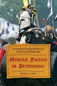 Medieval Fantasy as Performance (eBook, ePUB) - Cramer, Michael A.