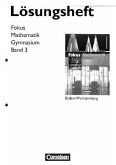 7. Schuljahr, Lösungen zum Schülerbuch / Fokus Mathematik, Gymnasium Baden-Württemberg Bd.3