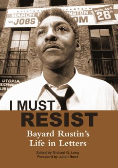 I Must Resist (eBook, ePUB) - Rustin, Bayard