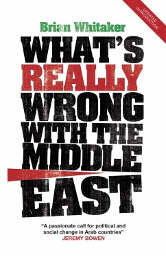 What's Really Wrong with the Middle East (eBook, ePUB) - Whitaker, Brian