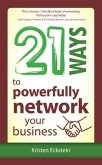 21 Ways to Powerfully Network Your Business (eBook, ePUB)